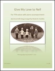 Give My Love to Nell TTB choral sheet music cover Thumbnail